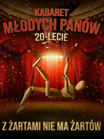 Jastrzębie-Zdrój Wydarzenie Kabaret KABARET MŁODYCH PANÓW - Z ŻARTAMI NIE MA ŻARTÓW - 20 LECIE