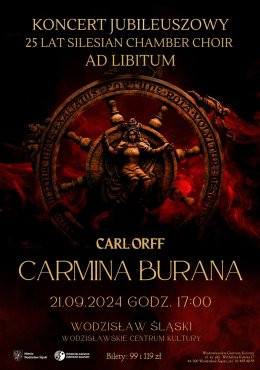 Wodzisław Śląski Wydarzenie Koncert Carmina Burana Carla Orffa - Jubileusz 25-lecia Silesian Chamber Choir Ad Libitum w WCK