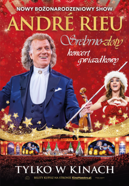 André Rieu. Srebrno-złoty koncert gwiazdkowy. Retransmisja nowego bożonarodzeniowego show z Maastric