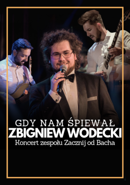 Jastrzębie-Zdrój Wydarzenie Koncert Gdy nam śpiewał Zbigniew Wodecki - tribute Zacznij od Bacha