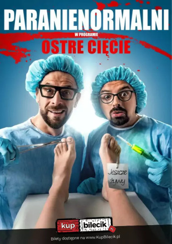 Jastrzębie-Zdrój Wydarzenie Kabaret Kabaret Paranienormalni - nowy program "Ostre Cięcie"