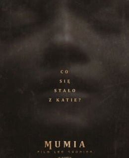 Wodzisław Śląski Wydarzenie Film w kinie Mumia. Film Lee Cronina