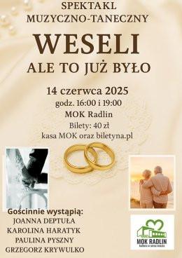 Radlin Wydarzenie Spektakl Spektakl taneczny "WESELI! ALE TO JUŻ BYŁO" w wykonaniu zespołu DEJA VU
