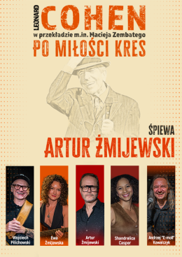 Rybnik Wydarzenie Koncert Cohen - Po miłości kres. Śpiewa Artur Żmijewski