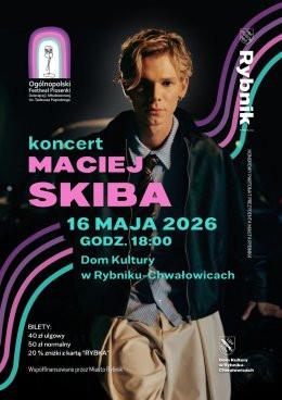 Rybnik Wydarzenie Koncert Koncert Macieja Skiby w ramach 44 Ogólnopolskiego Festiwalu Piosenki Dziecięcej i Młodzieżowej w Ryb