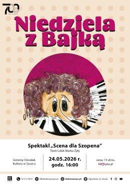 Suszec Wydarzenie Inne wydarzenie Niedziela z Bajką. Spektakl "Scena dla Szopena"