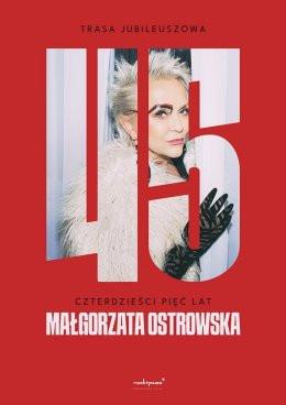 Rybnik Wydarzenie Koncert Małgorzata Ostrowska - 45 lat: koncert jubileuszowy