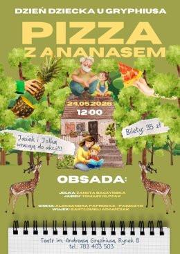 Głogów Wydarzenie Spektakl "PIZZA Z ANANASEM"